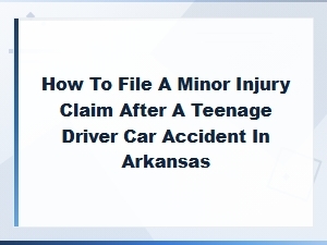 Filing a Minor Injury Claim After a Teen Driver Accident